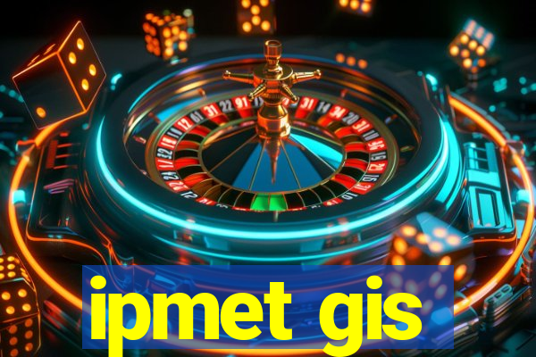 ipmet gis